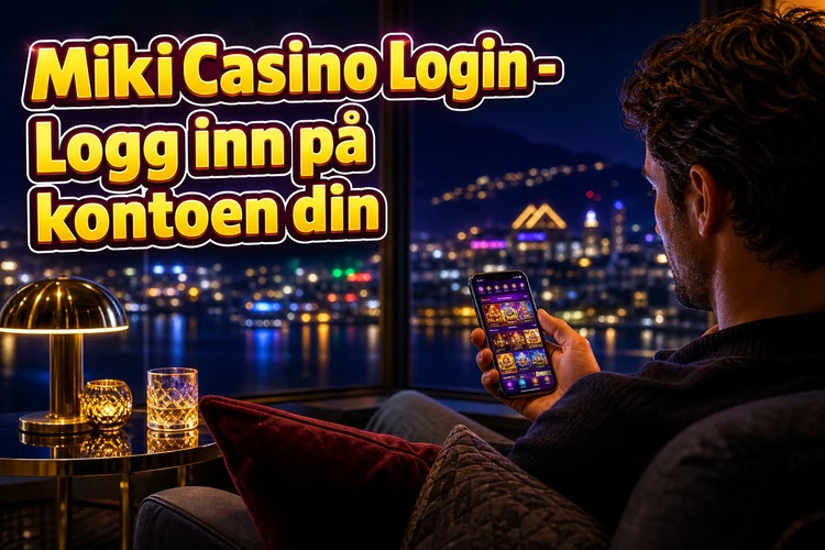 Miki Casino Login - Logg inn på kontoen din