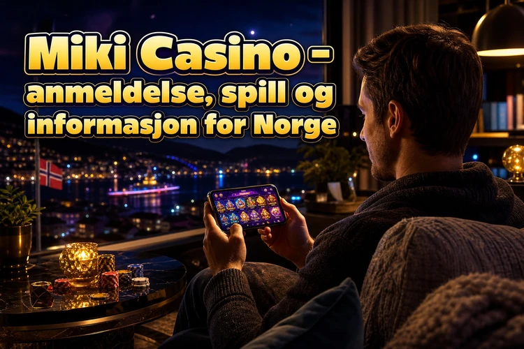 Miki Casino - anmeldelse, spill og informasjon for Norge